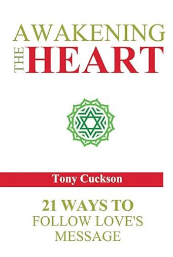 Awakening the Heart - 21 Ways to Follow Love's Message book cover.