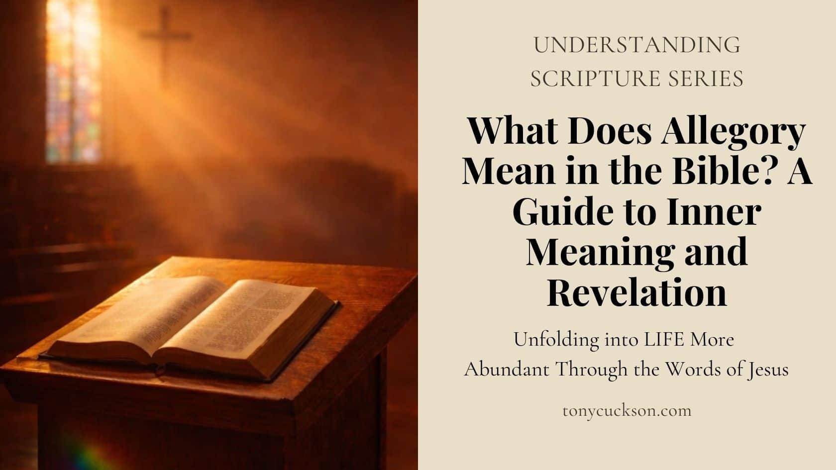 What Does Allegory Mean in the Bible? A Guide to Inner Meaning and Revelation shown beside an open Bible in a quiet church setting