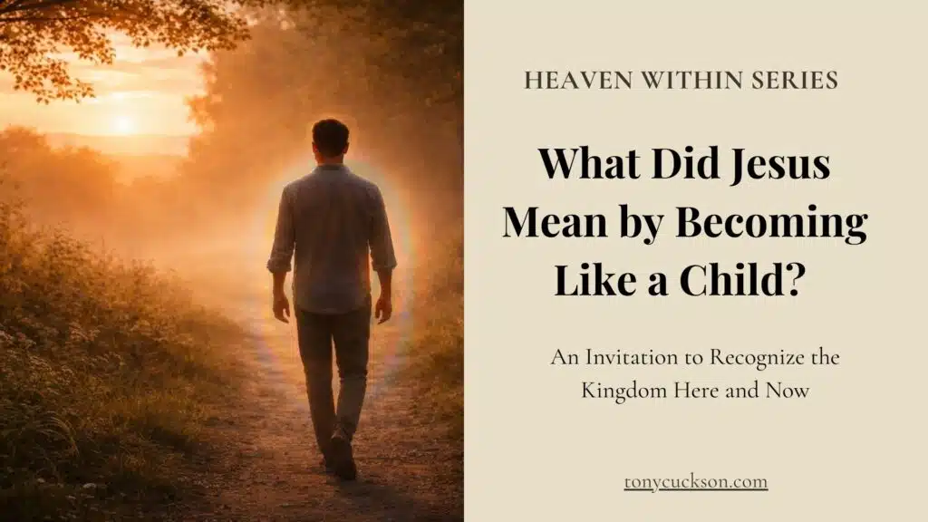 Man walking along a sunlit path at dawn, symbolizing what Jesus meant by becoming like a child and recognizing the Kingdom within.