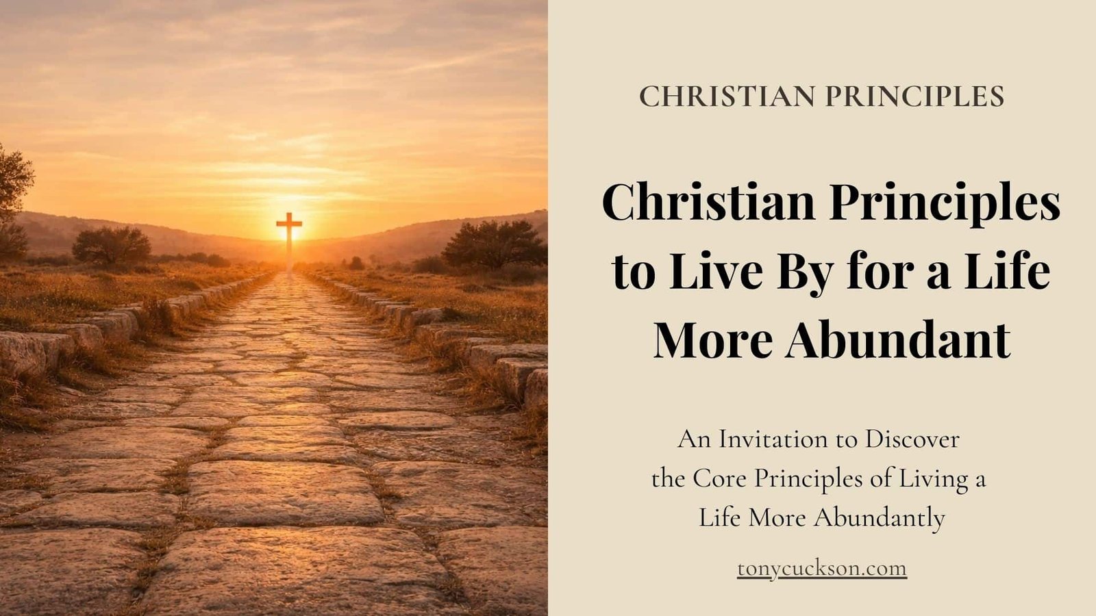 Christian Principles to Live By for the Life More Abundant