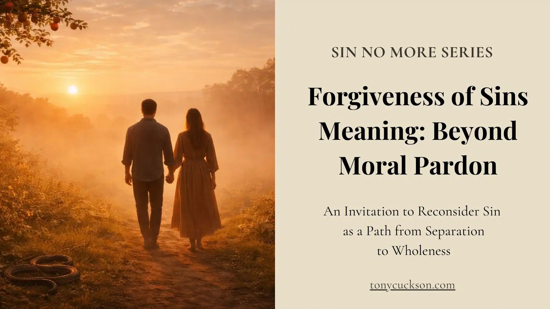 A man and woman walk hand in hand along a sunlit path, symbolizing forgiveness as a movement beyond moral pardon toward wholeness and restored communion.