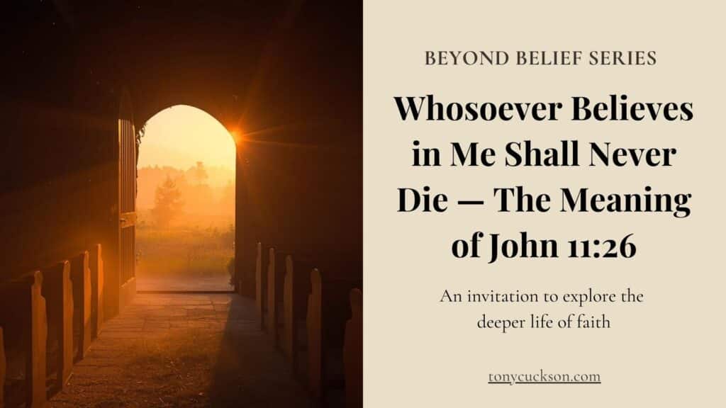 Whosoever believes in me shall never die — John 11:26 meaning with sunrise through church doorway symbolizing eternal LIFE