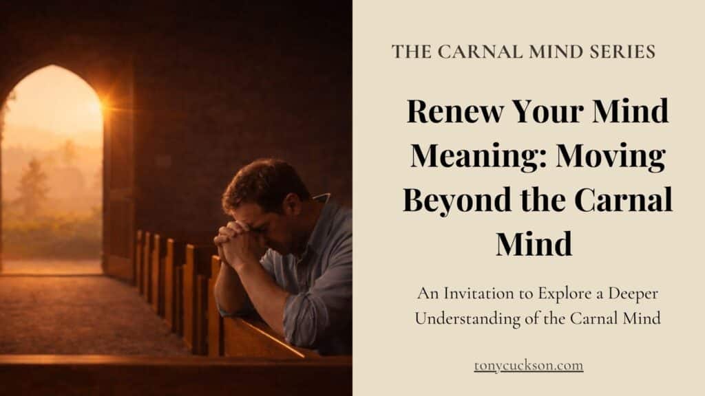 Renew your mind meaning – man praying in a church at sunrise symbolizing moving beyond the carnal mind